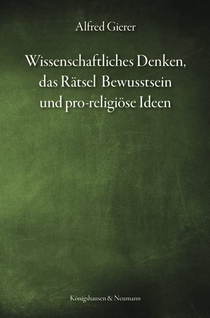 Wissenschaftliches Denken, das Rätsel Bewusstsein und pro-religiöse Ideen Philosophy