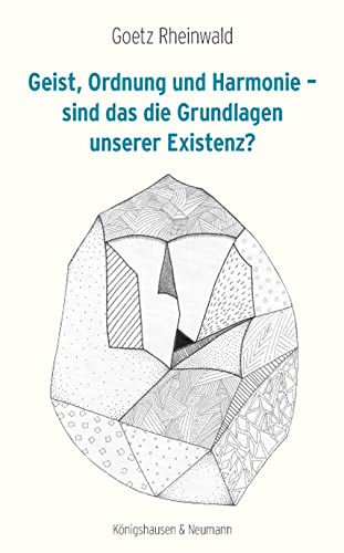 Geist, Ordnung und Harmonie – sind das die Grundlagen unserer Existenz? Contemporary literature