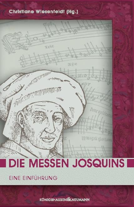 Die Messen Josquins: Eine Einführung Arts & Music
