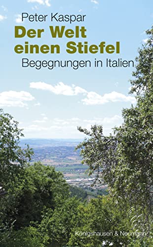 Der Welt einen Stiefel: Begegnungen in Italien Politics & History
