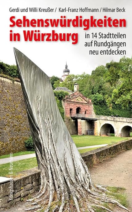 Sehenswürdigkeiten in Würzburg: in 14 Stadtteilen auf Rundgängen neu entdecken Architecture