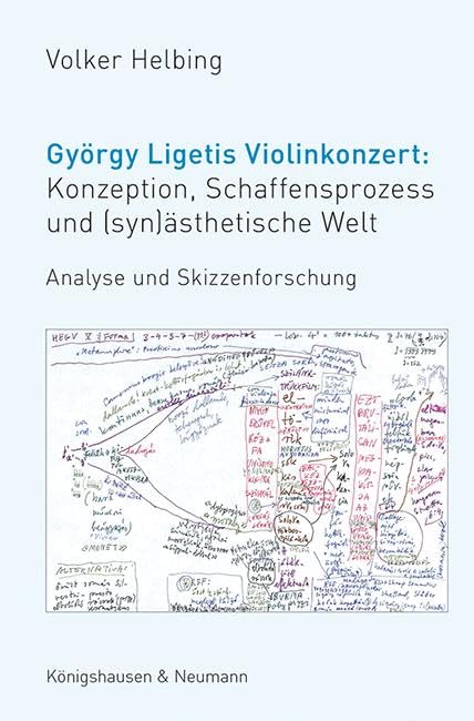 György Ligetis Violinkonzert: Konzeption, Schaffensprozess und (syn)ästhetische Welt: Analyse und Skizzenforschung Arts & Music