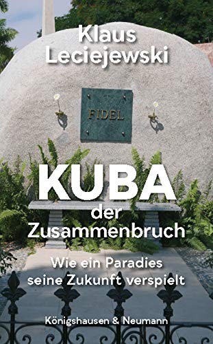 Kuba - der Zusammenbruch: Wie ein Paradies seine Zukunft verspielt book