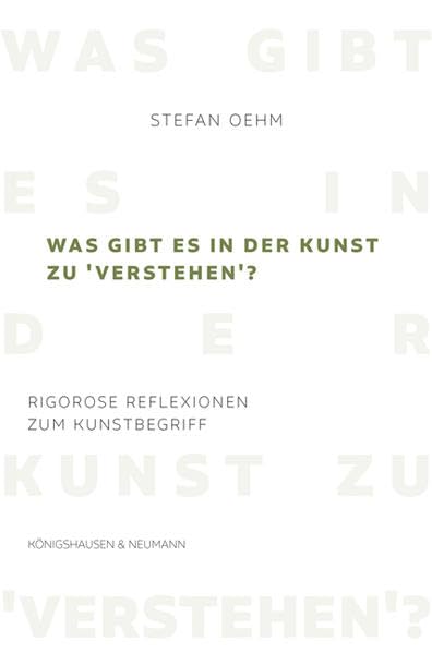 Was gibt es in der Kunst zu ,verstehen’?: Rigorose Reflexionen zum Kunstbegriff Film, Art & Culture