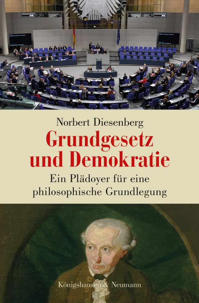 Grundgesetz und Demokratie: Ein Plädoyer für eine philosophische Grundlegung Philosophy