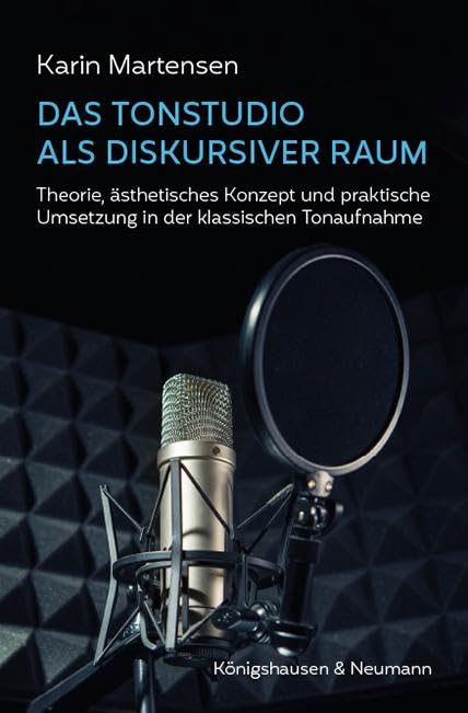 Das Tonstudio als diskursiver Raum: Theorie, ästhetisches Konzept und praktische Umsetzung in der klassischen Tonaufnahme Law