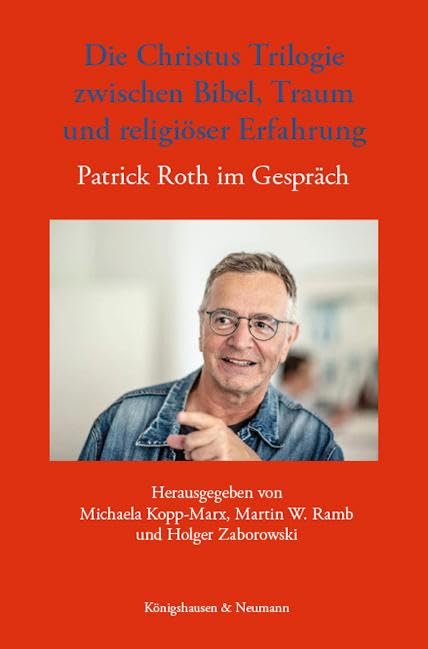 Die Christus Trilogie zwischen Bibel, Traum und religiöser Erfahrung Social Sciences