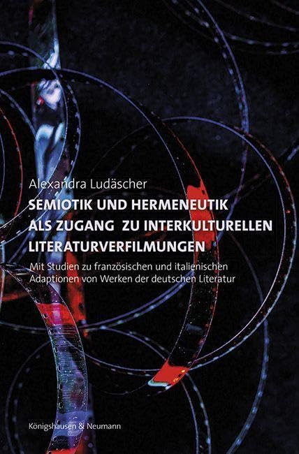 Semiotik und Hermeneutik als Zugang zu interkulturellen Literaturverfilmungen Law