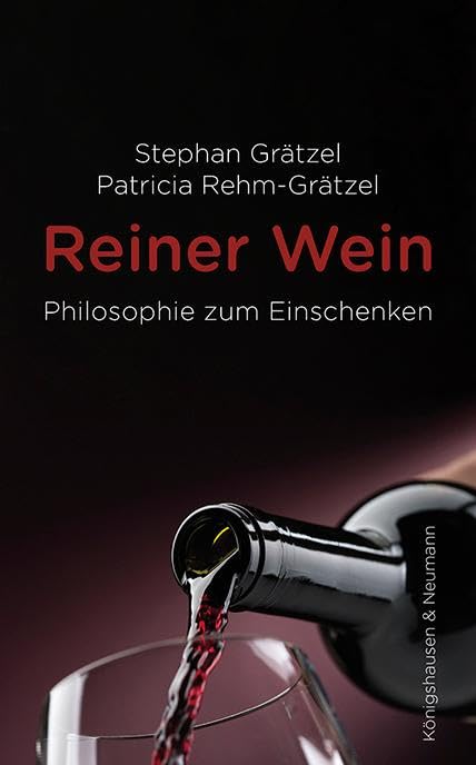 Reiner Wein: Philosophie zum Einschenken University books