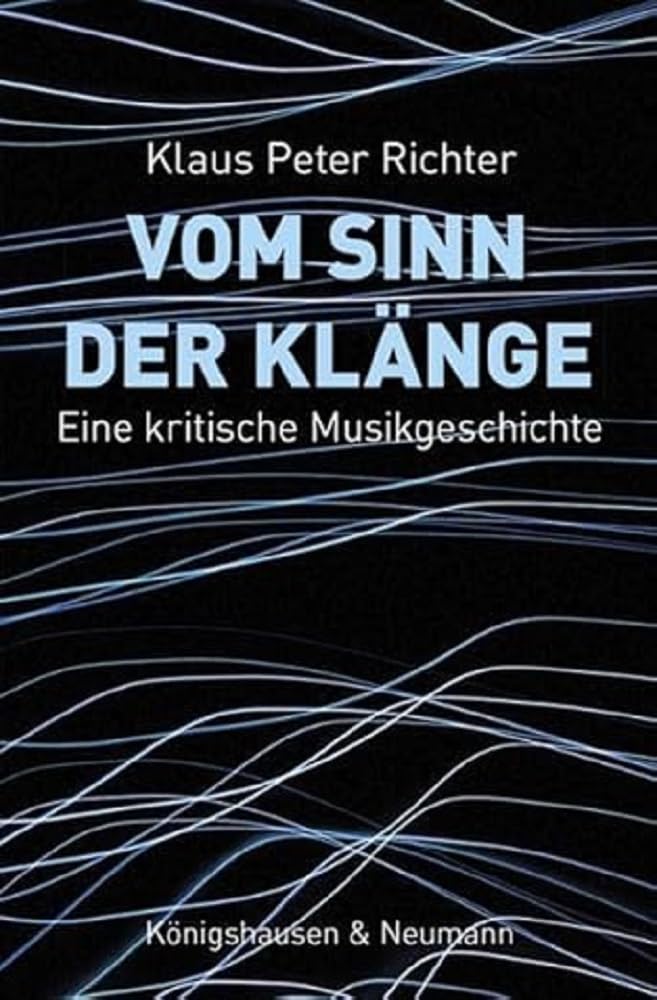 Vom Sinn der Klänge: Eine kritische Musikgeschichte Arts & Music