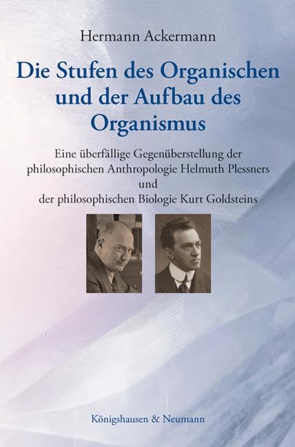 Die Stufen des Organischen und der Aufbau des Organismus Philosophy