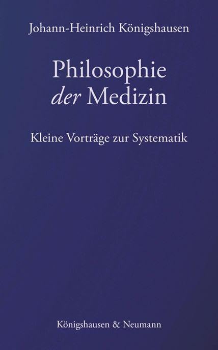 Philosophie der Medizin: Kleine Vorträge zur Systematik Books