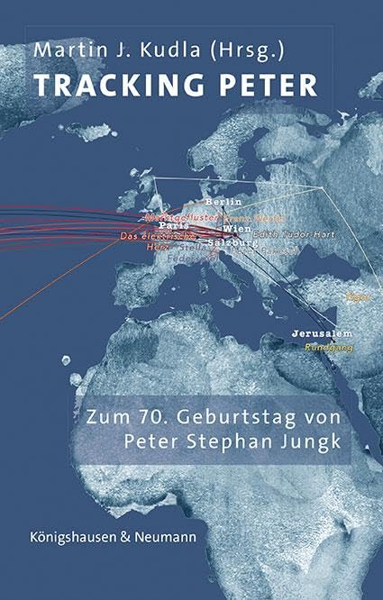 Tracking Peter: Zum 70. Geburtstag von Peter Stephan Jungk (Film – Medium – Diskurs) Social Sciences