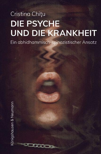 Die Psyche und die Krankheit: Ein abhidhammisch-spinozistischer Ansatz Books