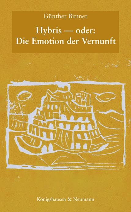 Hybris ― oder: Die Emotion der Vernunft Philosophy