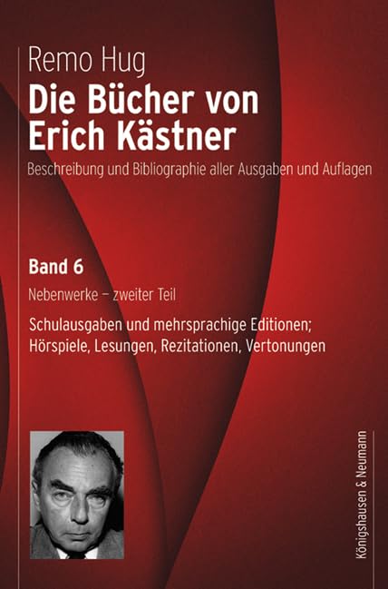 Die Bücher von Erich Kästner: Nebenwerke – zweiter Teil Schulausgaben und mehrsprachige Editionen; Hörspiele, Lesungen, Rezitationen, Vertonungen Books