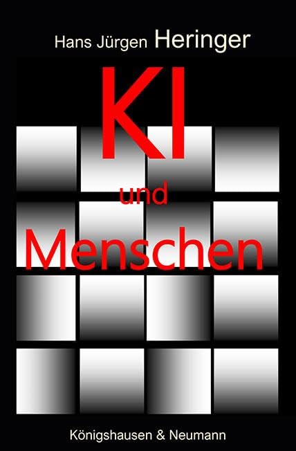 KI und Menschen: Oder die klugen Dummheiten der künstlichen Intelligenz? Social Sciences