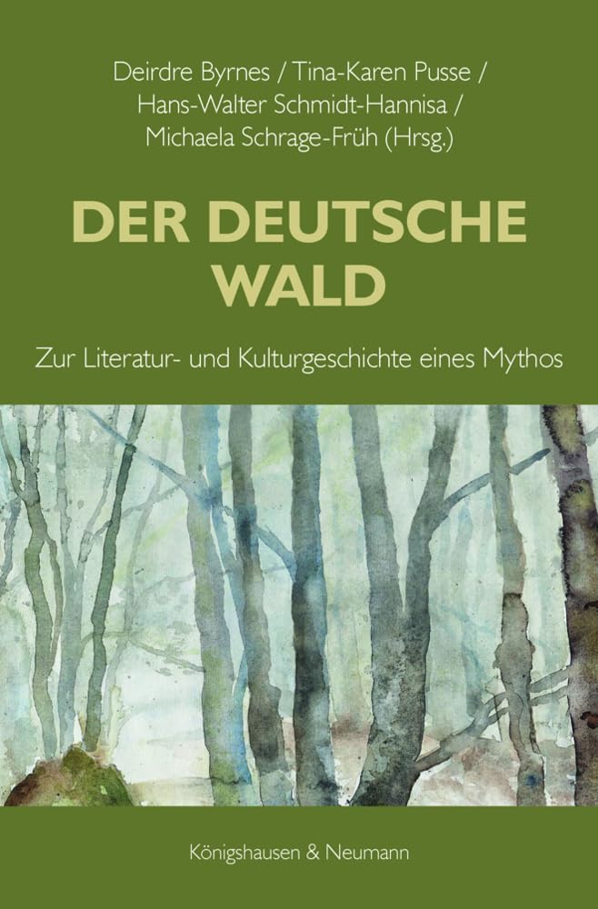 Der Deutsche Wald: Zur Literatur- und Kulturgeschichte eines Mythos Contemporary literature