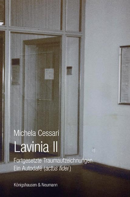 Lavinia II: Fortgesetzte Traumaufzeichnungen. Ein Autodafé (actus fidei) Contemporary literature