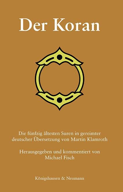 Der Koran: Die fünfzig ältesten Suren in gereimter deutscher Übersetzung von Martin Klamroth Books
