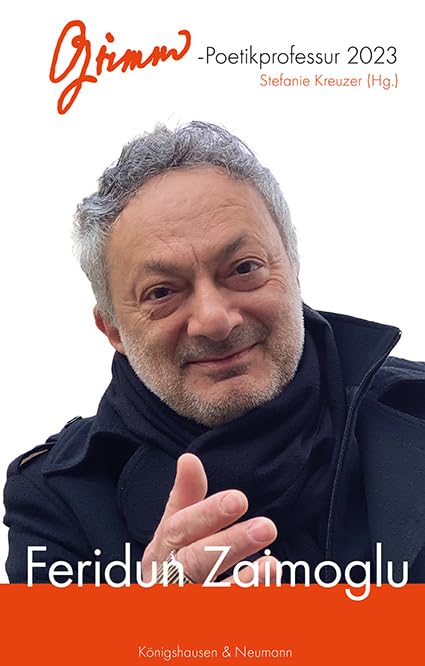 Feridun Zaimoglu: Grimm-Poetikprofessur 2023 Contemporary literature