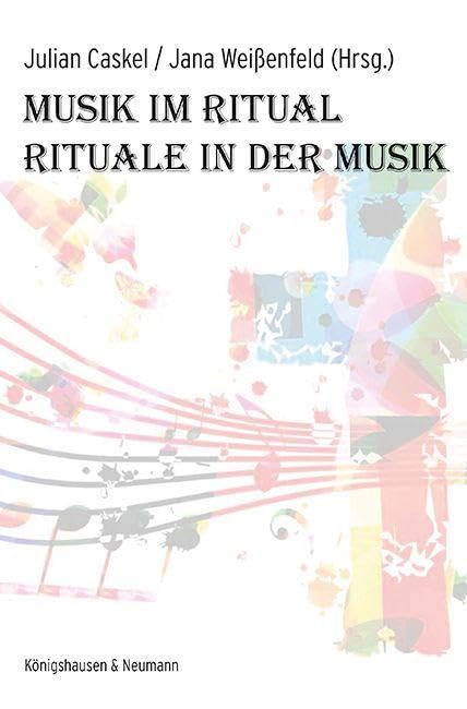 Musik im Ritual - Rituale in der Musik Arts & Music