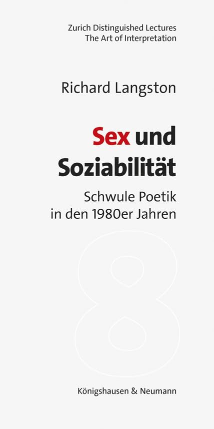 Sex und Soziabilität: Schwule Poetik in den 1980er Jahren (Zurich Distinguished Lectures) Books