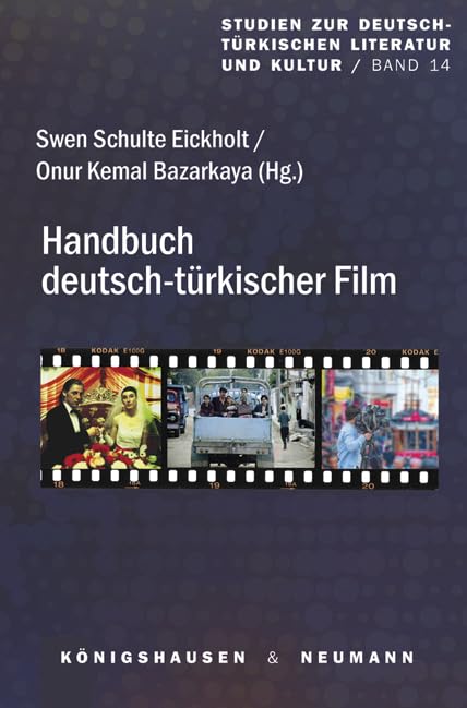 Handbuch Deutsch-Türkischer Film (Studien zur deutsch-türkischen Literatur und Kultur) Film, Art & Culture