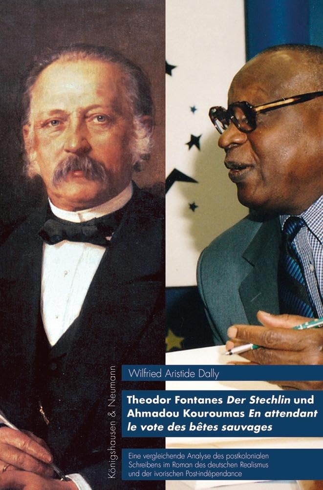 Theodor Fontanes Der Stechlin und Ahmadou Kouroumas En attendant le vote des bêtes sauvages Social Sciences