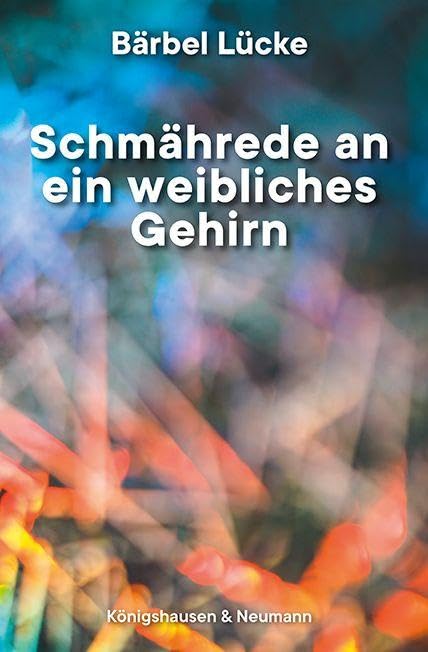 Schmährede an ein weibliches Gehirn Contemporary literature