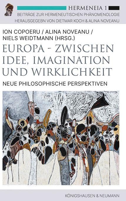 Europa - Zwischen Idee, Imagination und Wirklichkeit University books