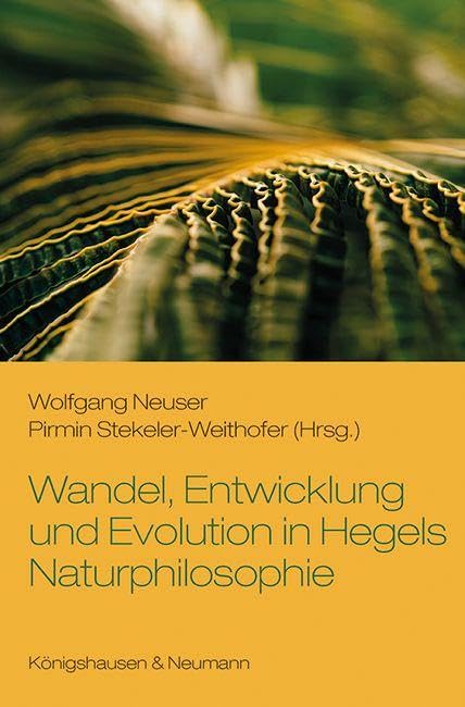 Wandel, Entwicklung und Evolution in Hegels Naturphilosophie University books