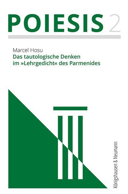 Das tautologische Denken im »Lehrgedicht« des Parmenides University books