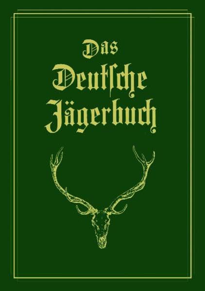 Das Deutsche Jägerbuch: Limitierte Exklusivausgabe Business & Technology
