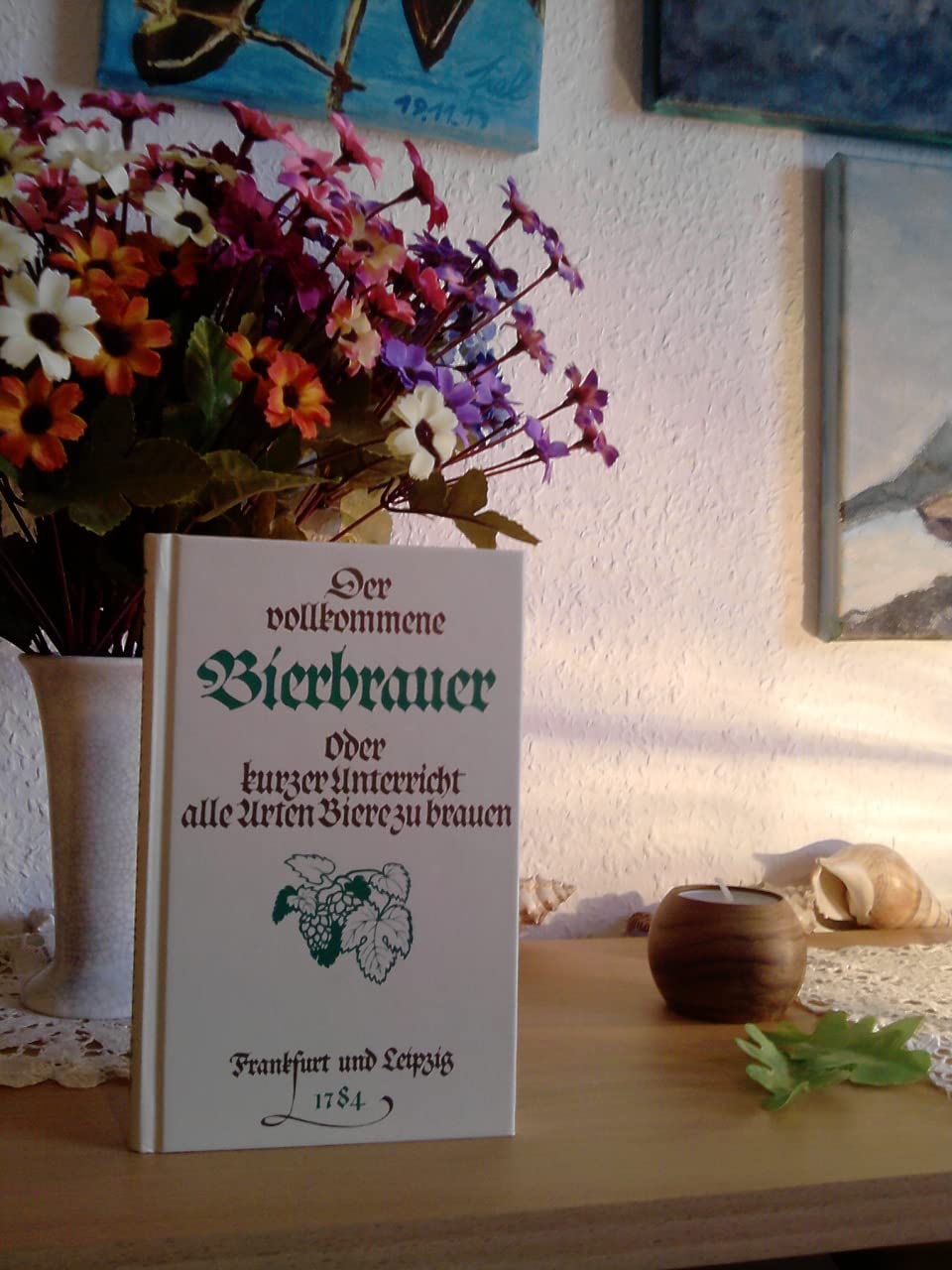 Der vollkommene Bierbrauer oder kurzer Unterricht alle Arten Biere zu brauen Natural Sciences