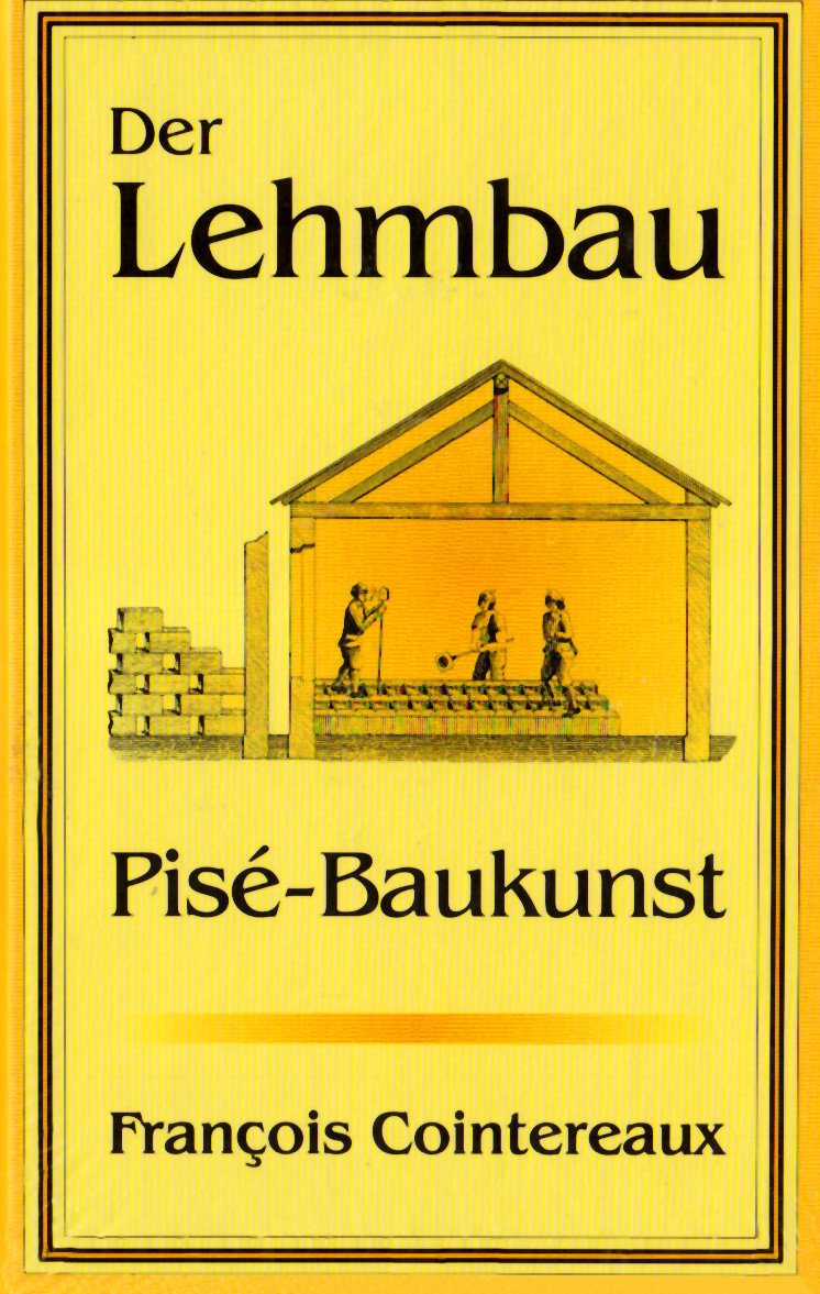Der Lehmbau: Das klassische Buch über Pisé-Baukunst Architecture