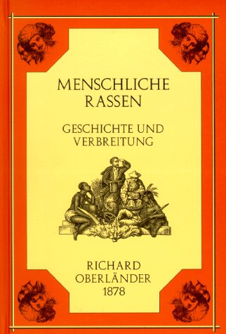 Der Mensch vormals und heute. Geschichte und Verbreitung der menschlichen Rassen Law