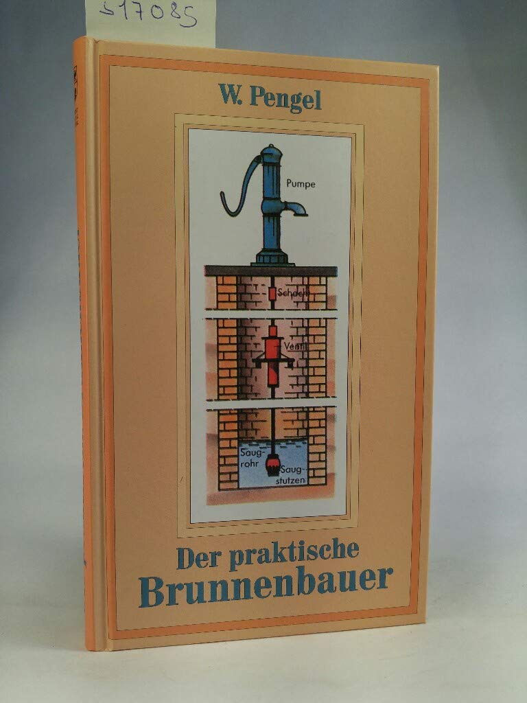 Der praktische Brunnenbauer Business & Technology