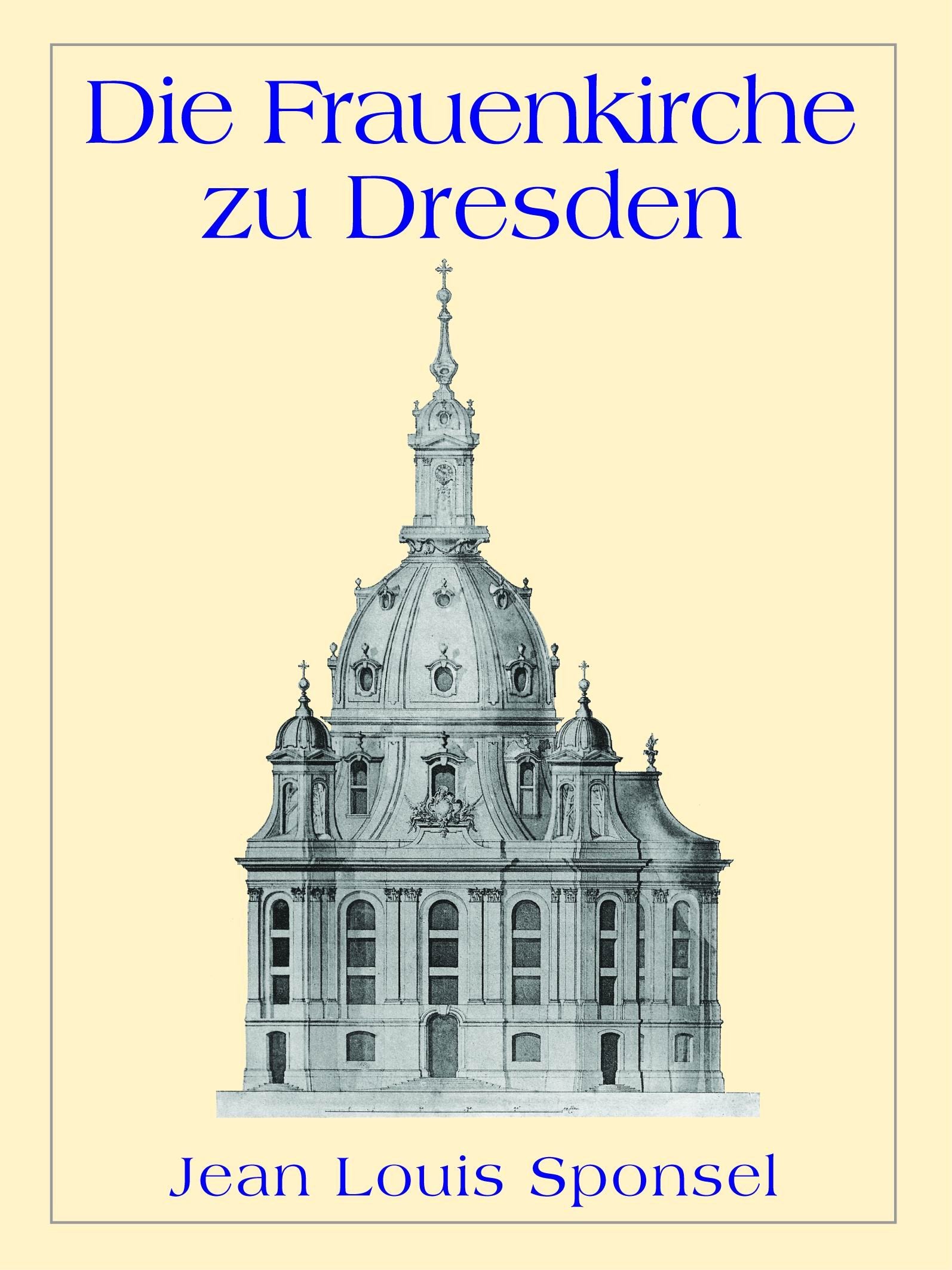 Die Frauenkirche zu Dresden Architecture