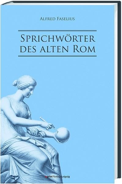 Sprichwörter des alten Rom Politics & History