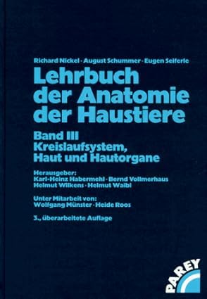Lehrbuch der Anatomie der Haustiere, 5 Bde., Bd.3, Kreislaufsystem, Haut und Hautorgane Medicine