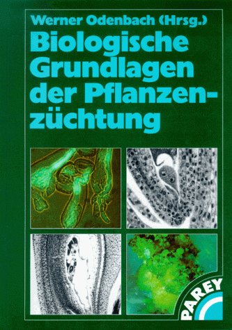 Biologische Grundlagen der Pflanzenzüchtung Garden & Plants