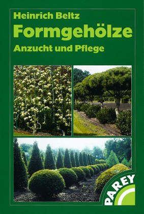 Formgehölze: Anzucht und Pflege Garden & Plants