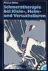Schmerztherapie bei Klein-, Heim- und Versuchstieren Medicine