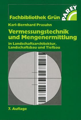 Vermessungstechnik und Mengenermittlung in Landschaftsarchitektur, Landschaftsbau und Tiefbau Business & Technology