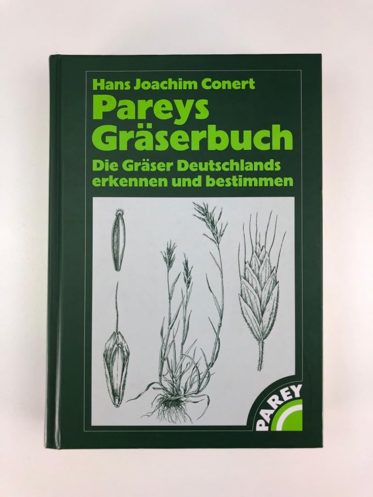 Pareys Gräserbuch. Die Gräser Deutschlands erkennen und bestimmen. Business & Technology