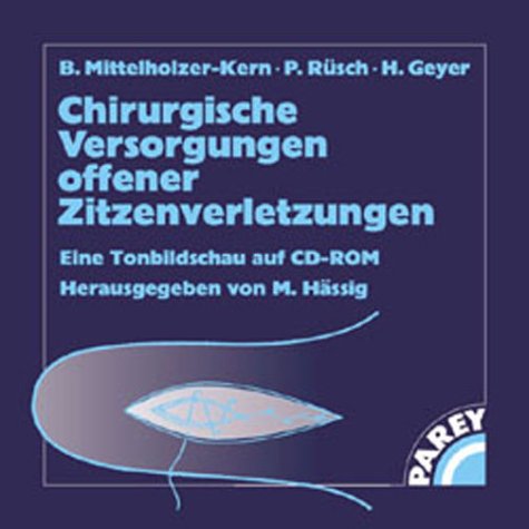 Chirurgische Versorgungen offener Zitzenverletzungen. CD-ROM. Eine Tonbildschau Music