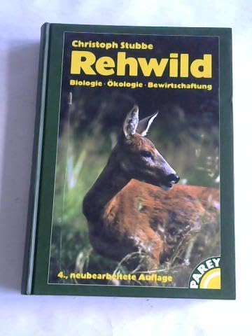 Rehwild. Biologie, Ökologie, Bewirtschaftung Natural Sciences