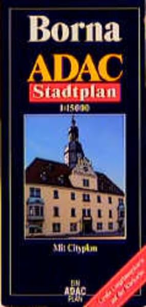 ADAC Stadtpläne, Borna: Mit Umgebungskarte und Cityplan. Maßstab 1 : 7.500, 1 : 15.000 u. 1 : 100.000 Leisure, Home & Garden