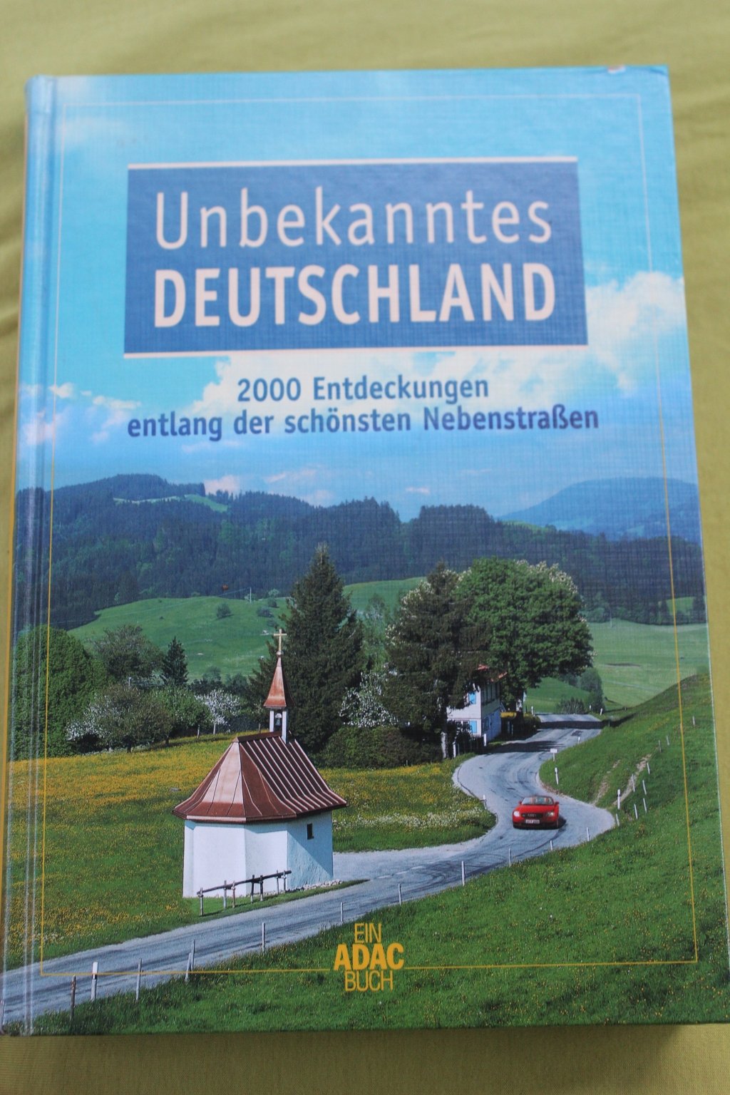 Unbekanntes Deutschland: 2000 Entdeckungen entlang der schönsten Nebenstrassen Leisure, Home & Garden
